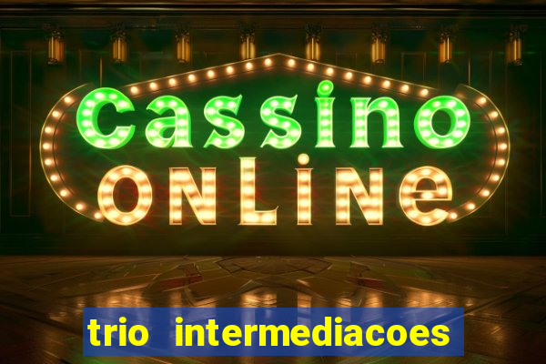 trio intermediacoes jogos online